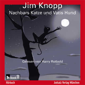 Jim Knopp: „Nachbars Katze und Vatis Hund“