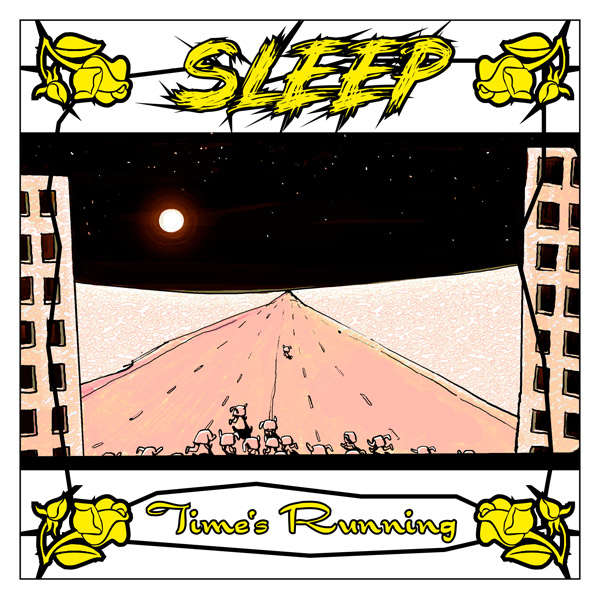 vergrößern Sleep: „Time‘s Running“, „Turn The Light Off“