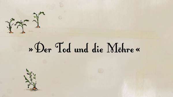 Der Tod und die Möhre – Animation